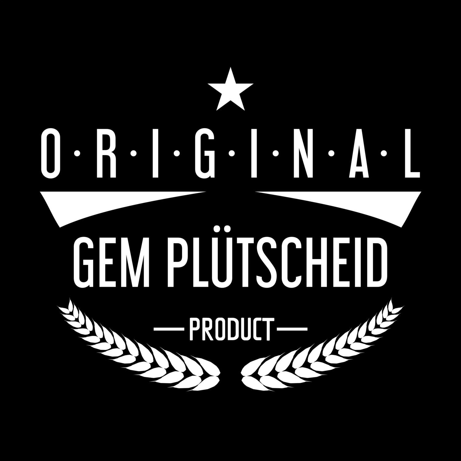 T-Shirt »Original Product« für den Ort »Gem Plütscheid«