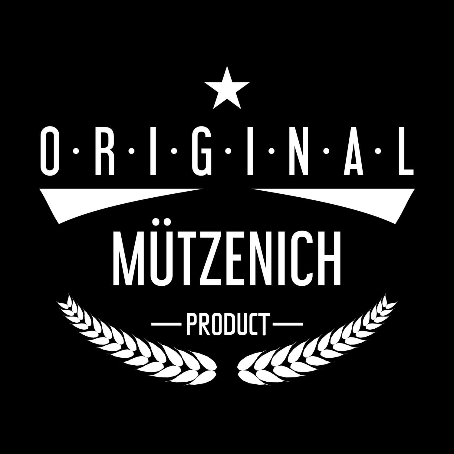 T-Shirt »Original Product« für den Ort »Mützenich«