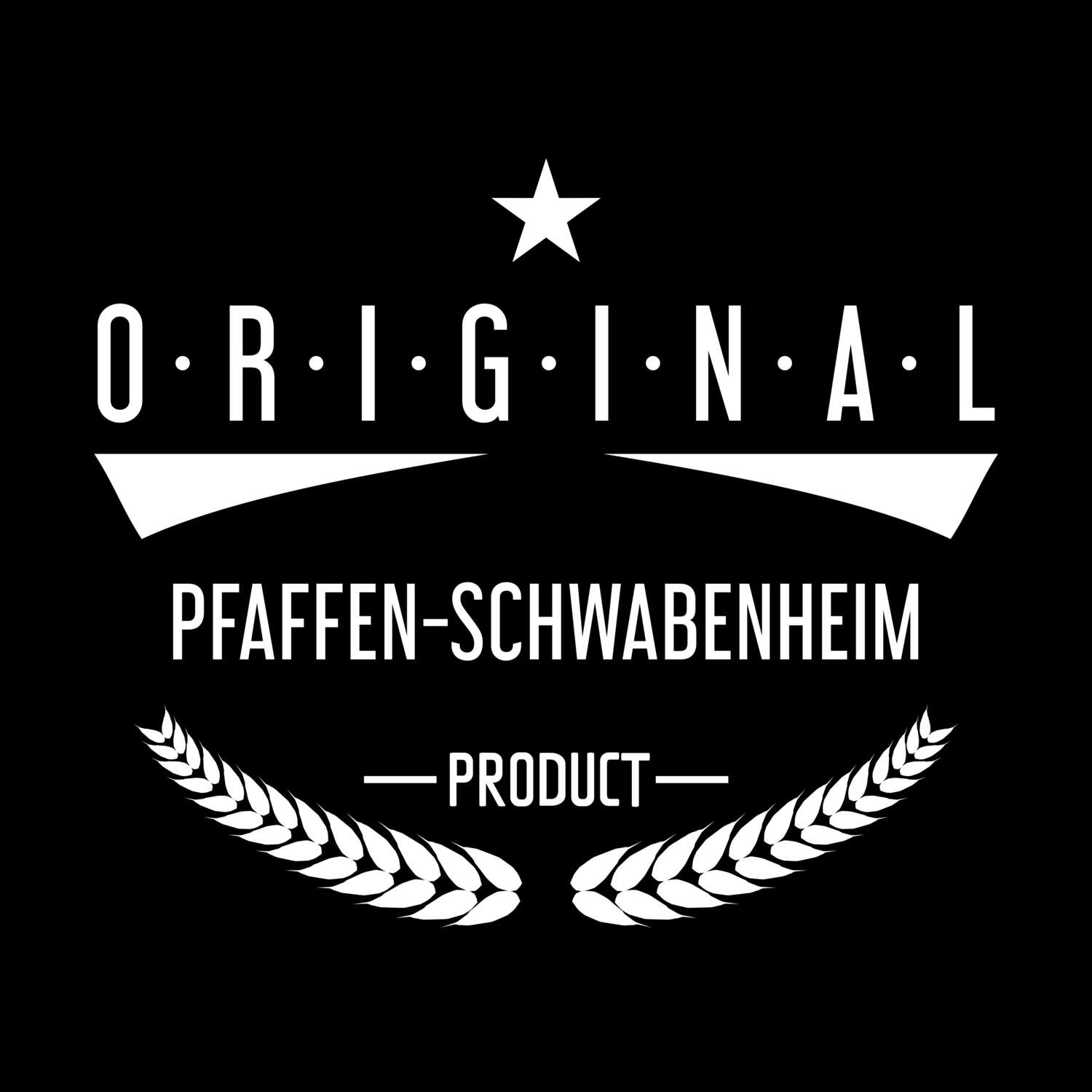 T-Shirt »Original Product« für den Ort »Pfaffen-Schwabenheim«