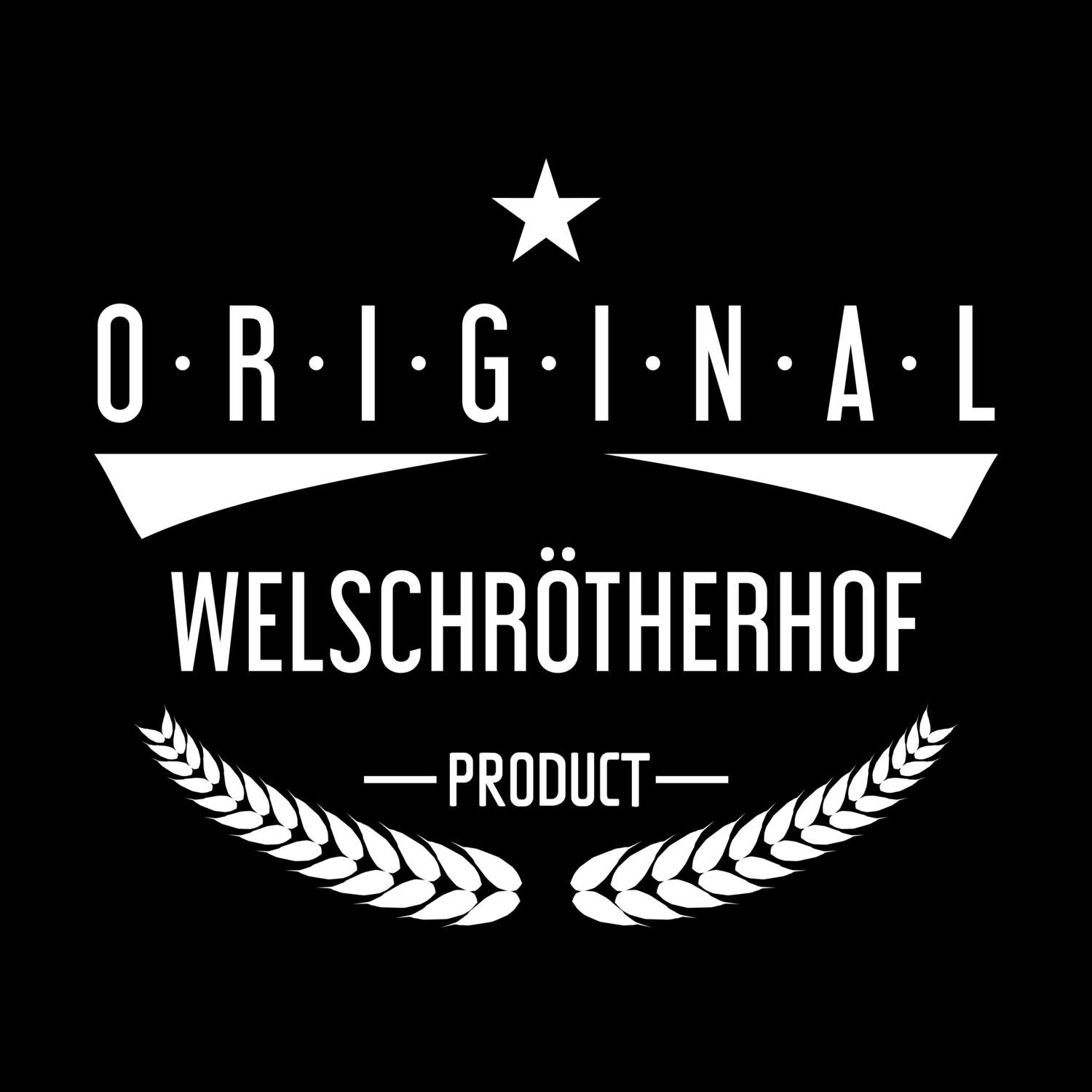 Welschrötherhof T-Shirt »Original Product«