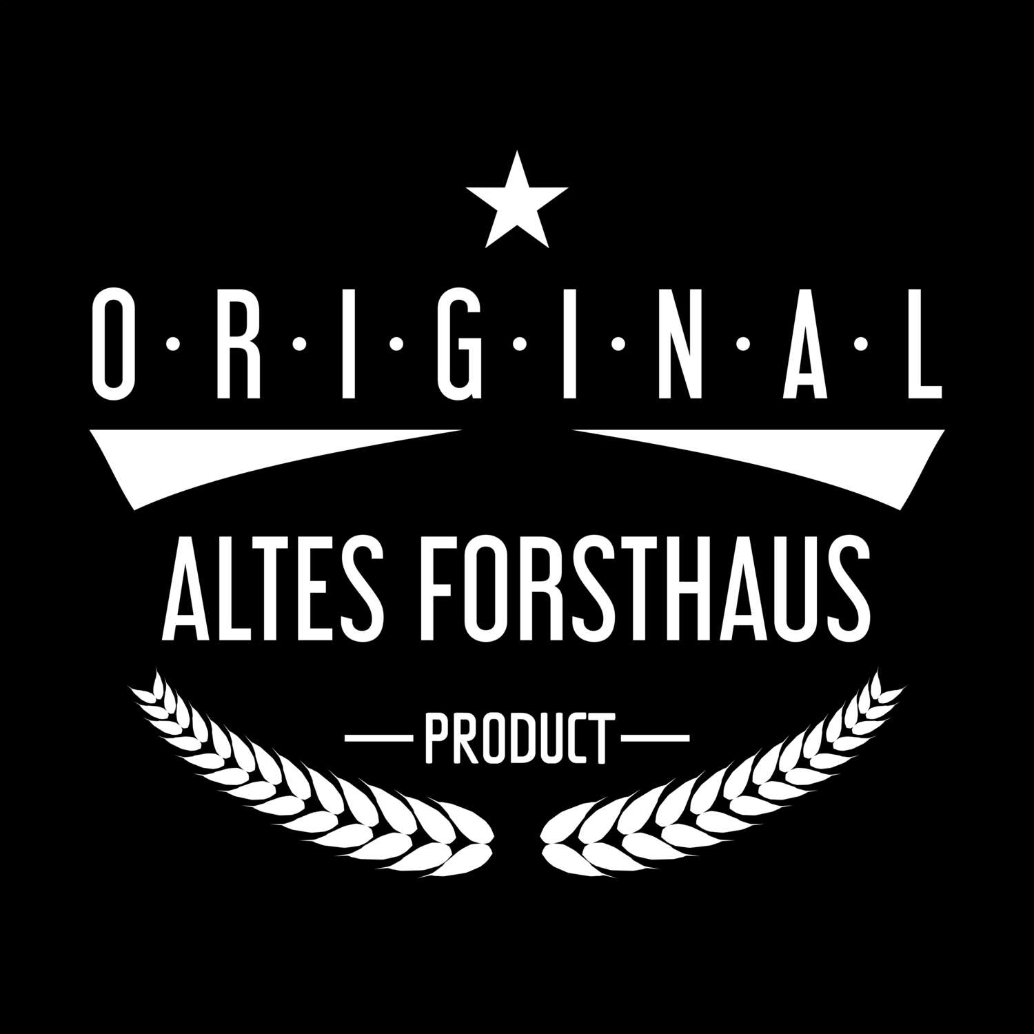 Altes Forsthaus T-Shirt »Original Product«