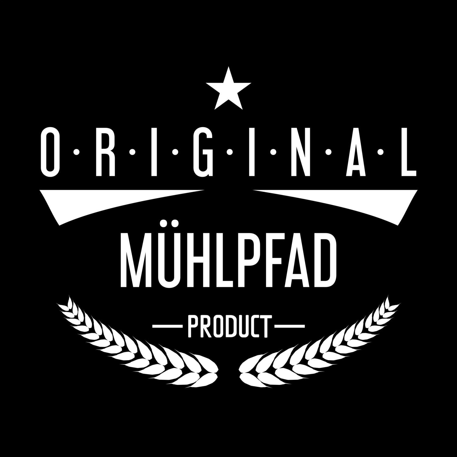 T-Shirt »Original Product« für den Ort »Mühlpfad«