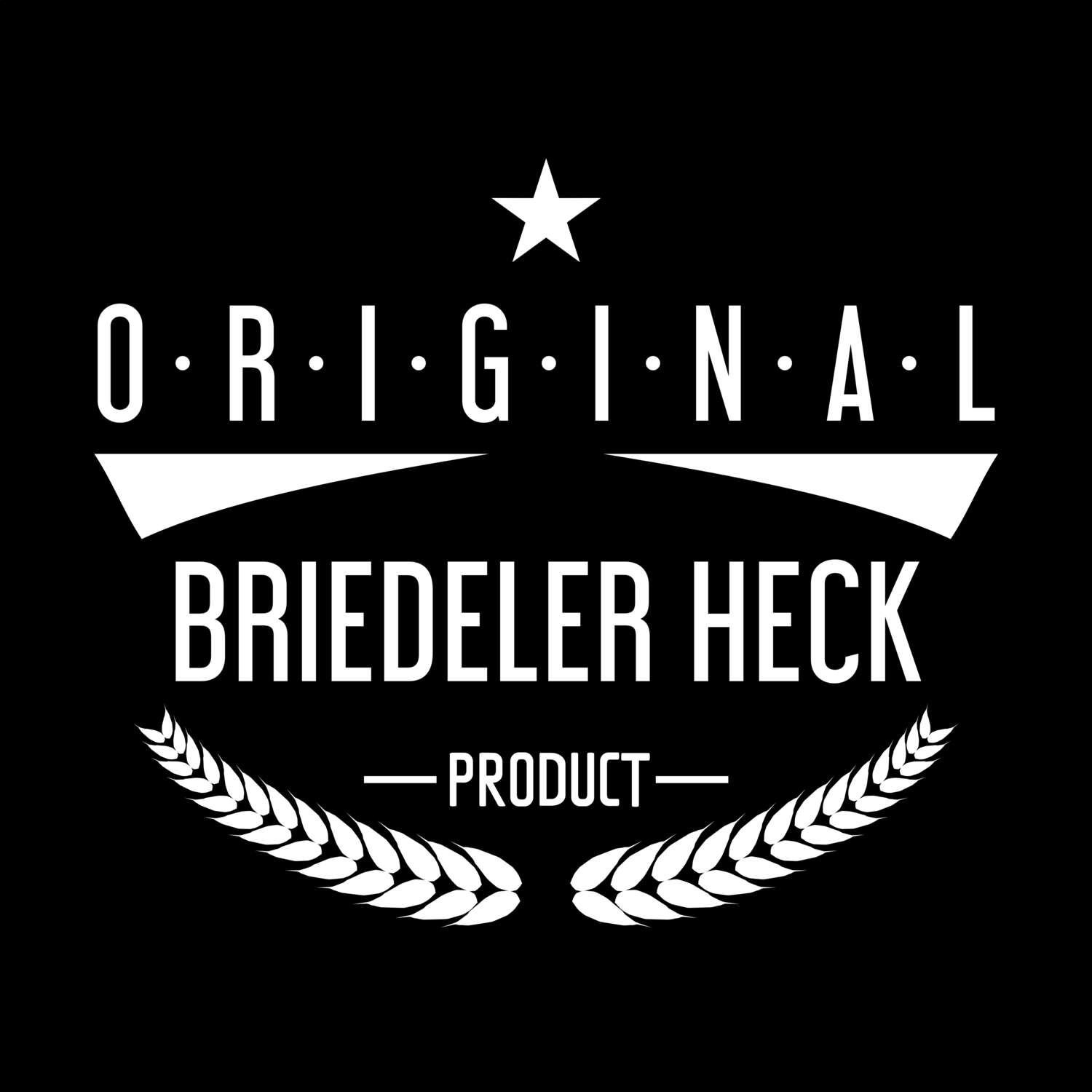 T-Shirt »Original Product« für den Ort »Briedeler Heck«