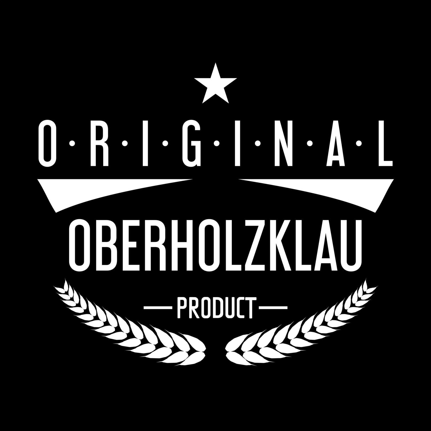 Oberholzklau T-Shirt »Original Product«