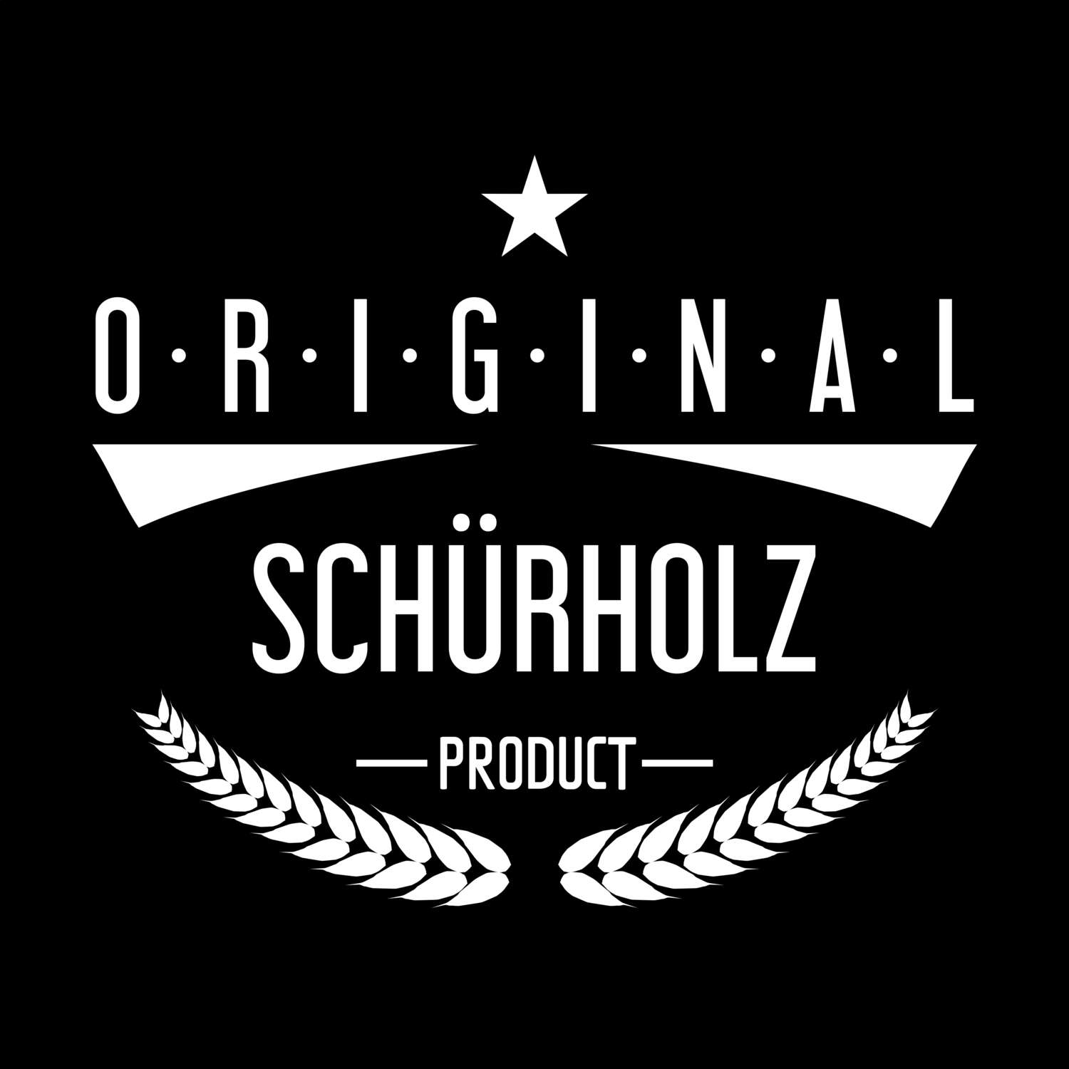T-Shirt »Original Product« für den Ort »Schürholz«