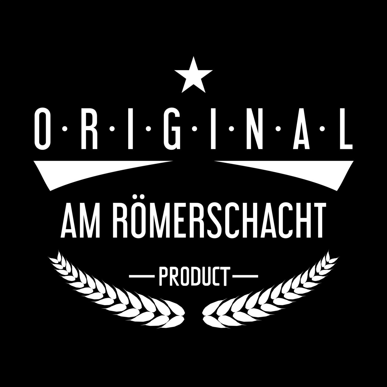 Am Römerschacht T-Shirt »Original Product«