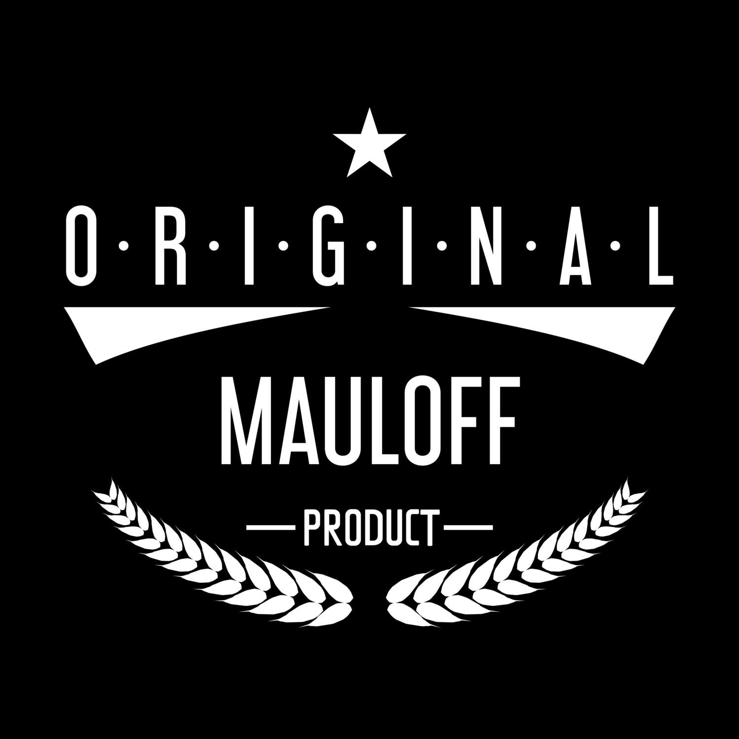 T-Shirt »Original Product« für den Ort »Mauloff«