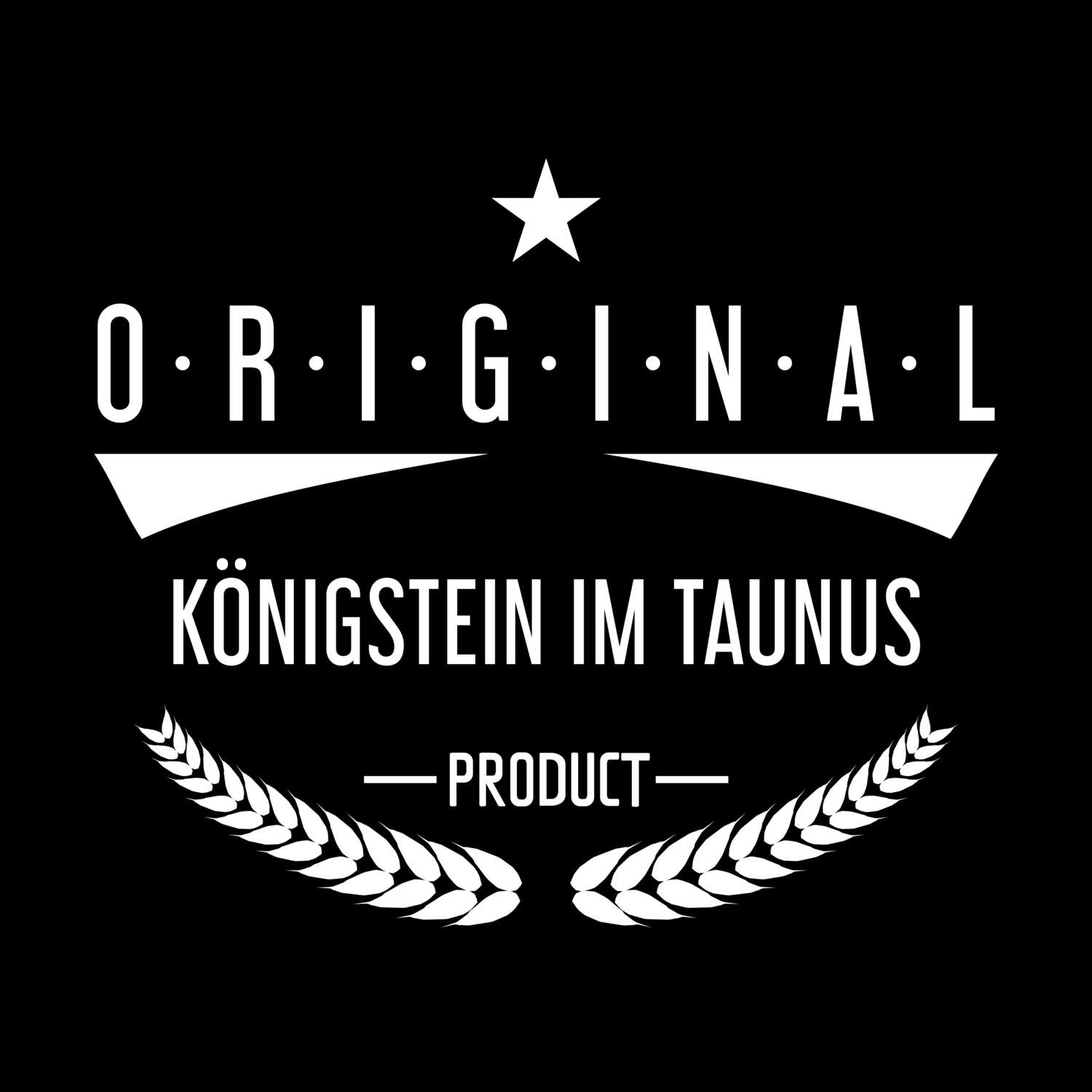 T-Shirt »Original Product« für den Ort »Königstein im Taunus«