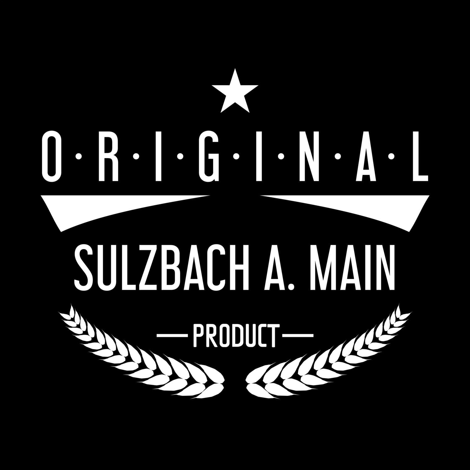 Sulzbach a. Main T-Shirt »Original Product«