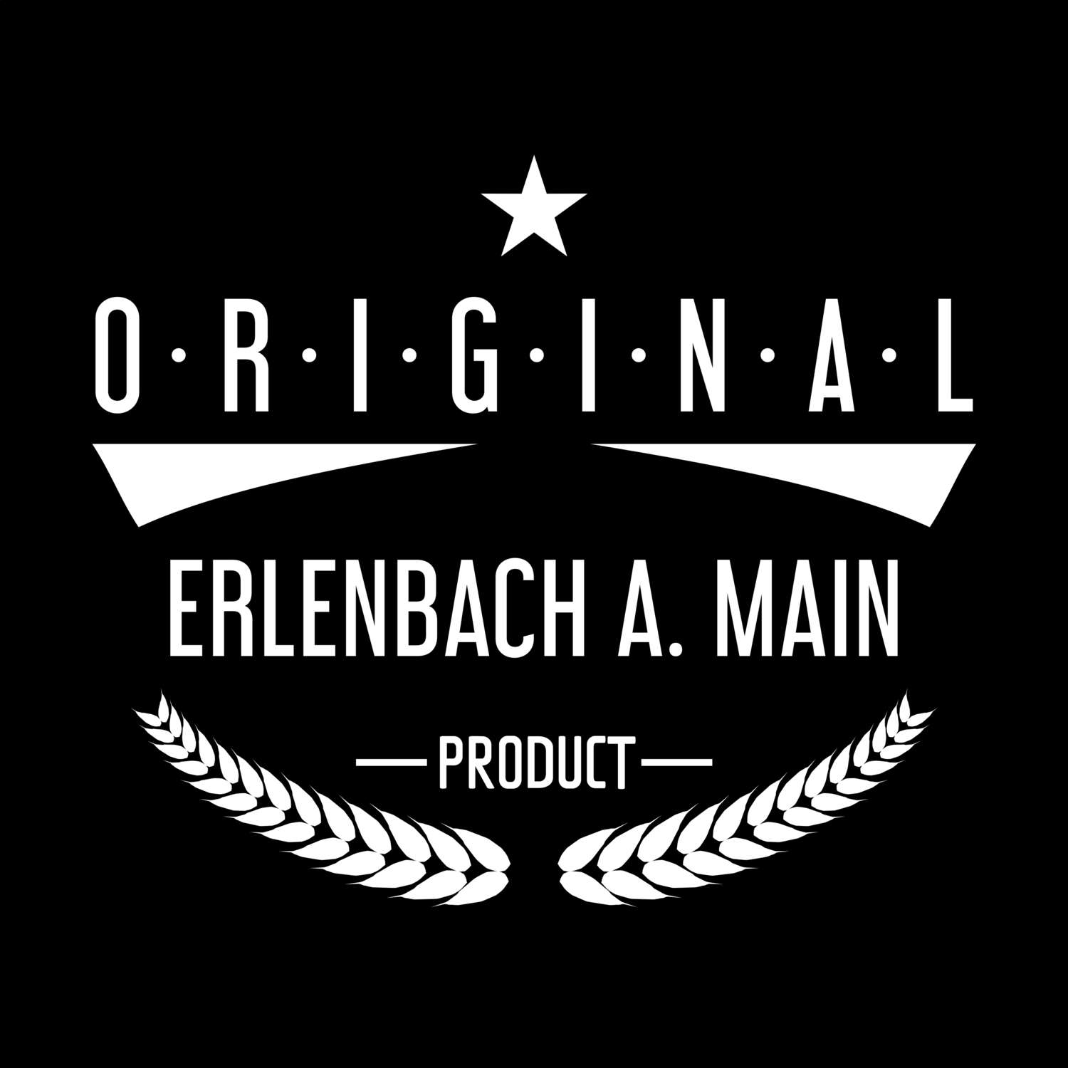 Erlenbach a. Main T-Shirt »Original Product«