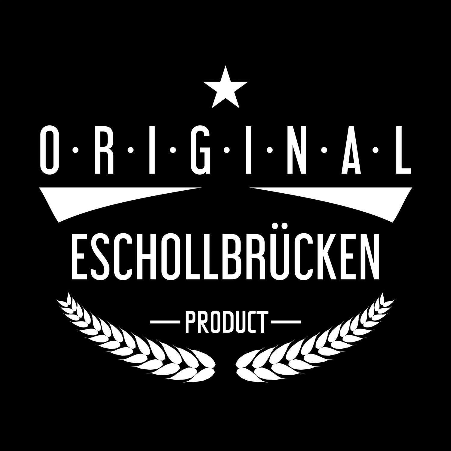 Eschollbrücken T-Shirt »Original Product«