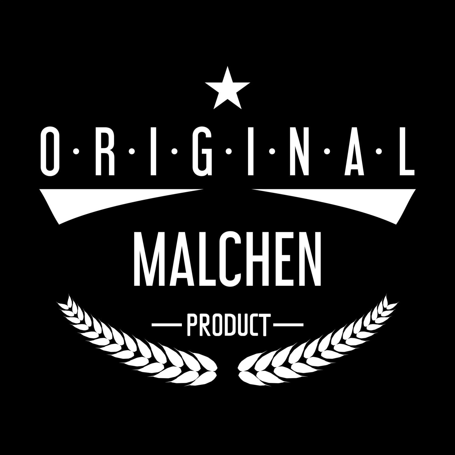 T-Shirt »Original Product« für den Ort »Malchen«