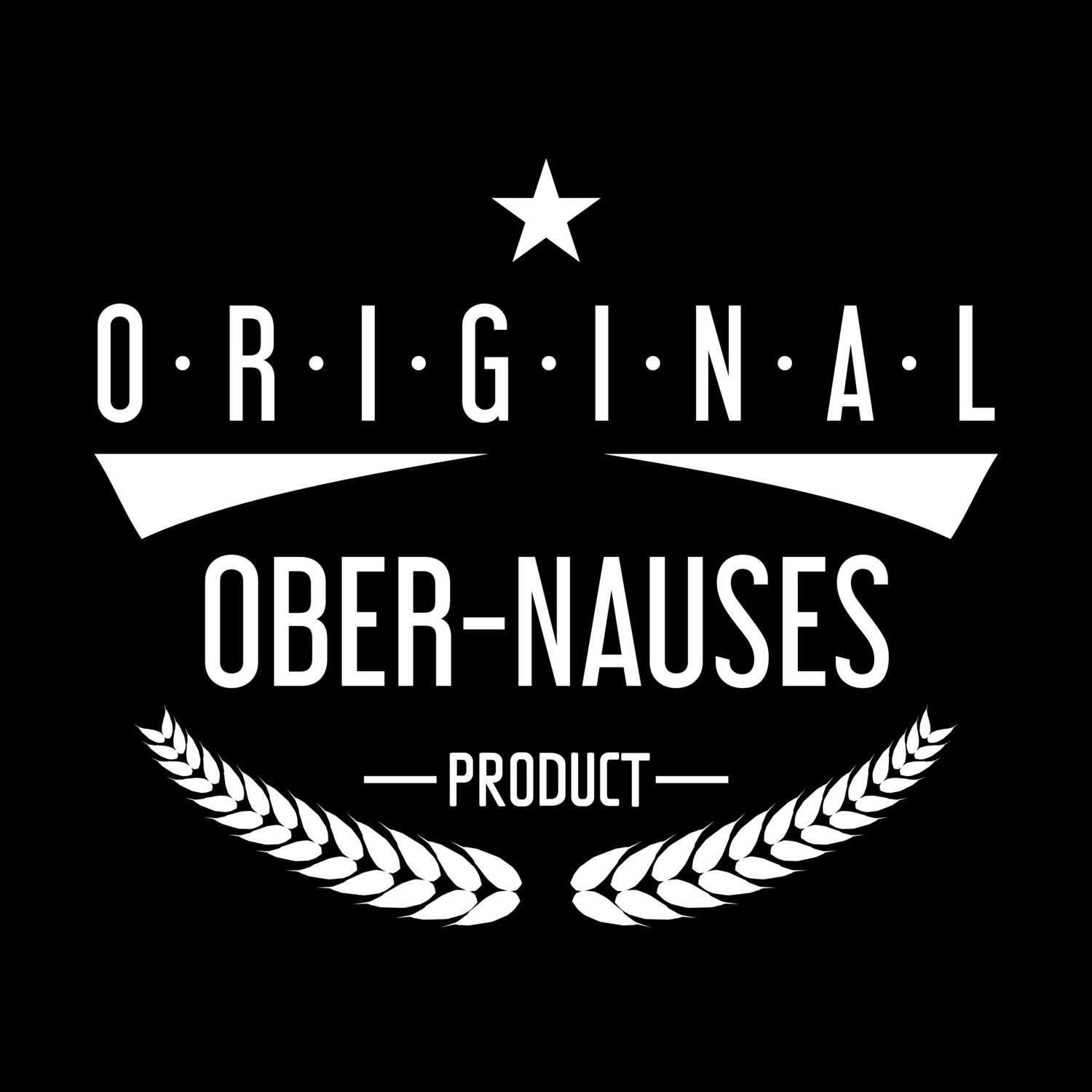 T-Shirt »Original Product« für den Ort »Ober-Nauses«