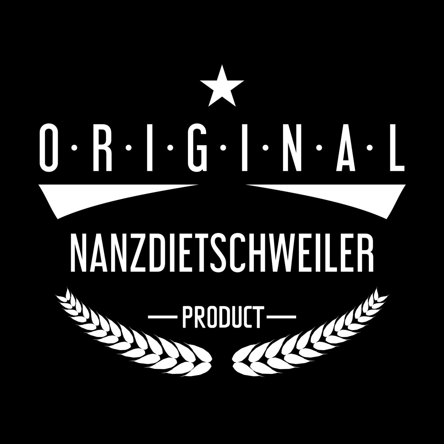 T-Shirt »Original Product« für den Ort »Nanzdietschweiler«