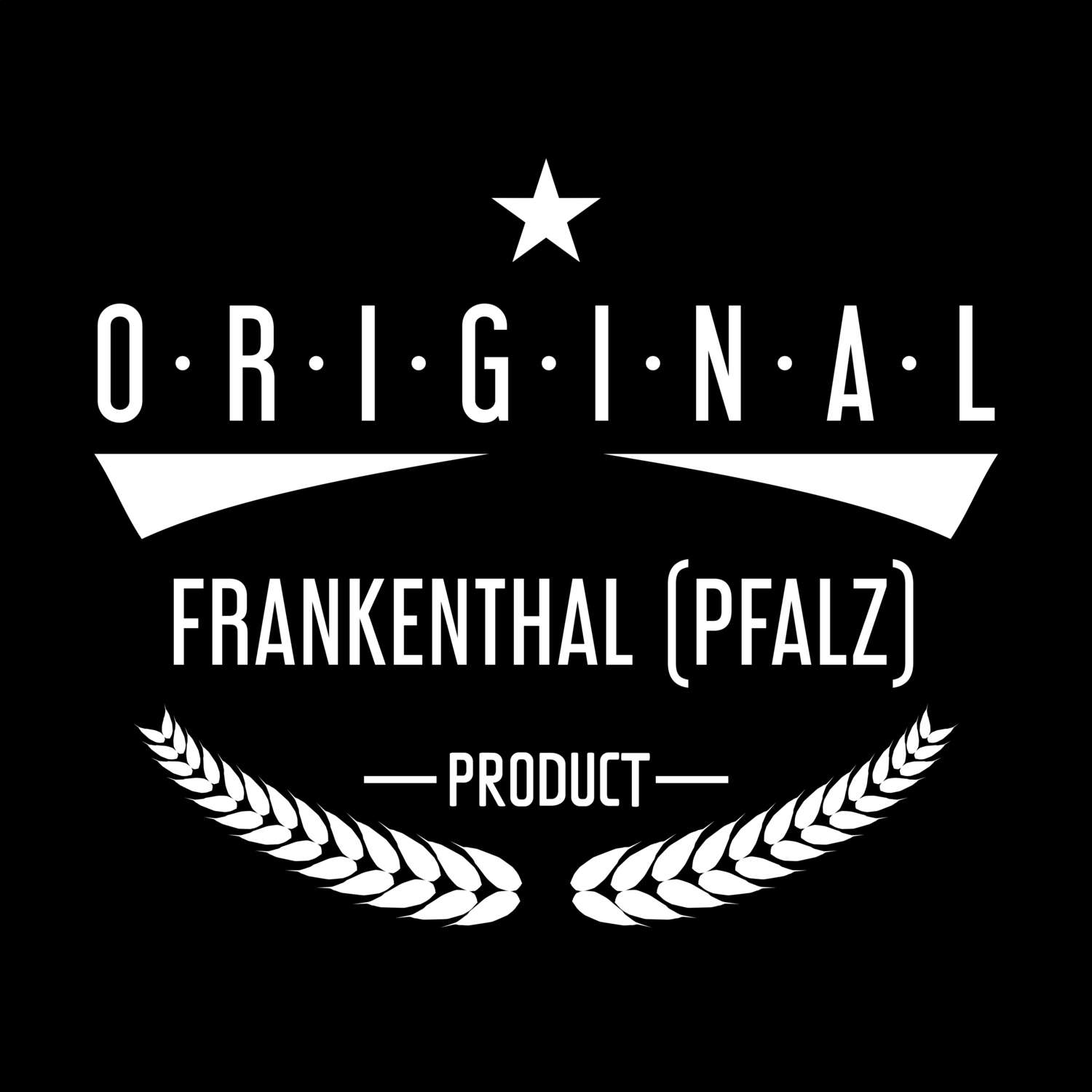 Frankenthal (Pfalz) T-Shirt »Original Product«