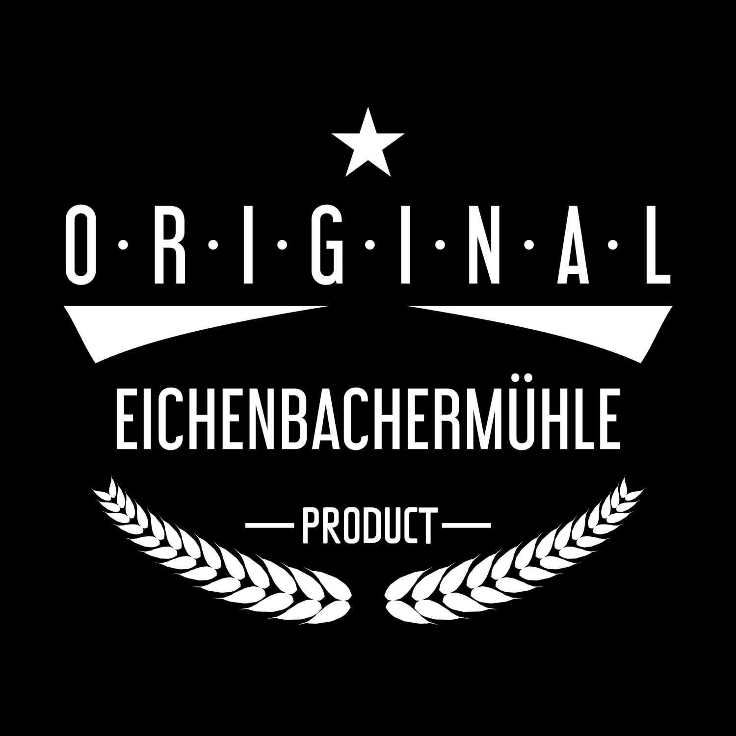 Eichenbachermühle T-Shirt »Original Product«