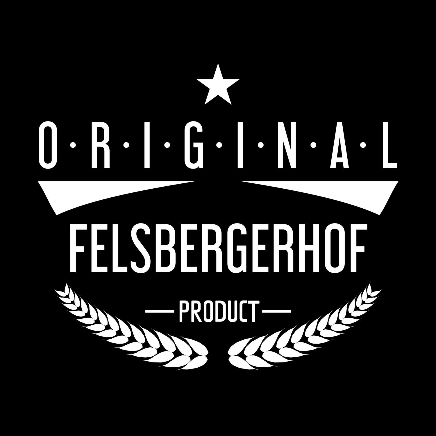 Felsbergerhof T-Shirt »Original Product«
