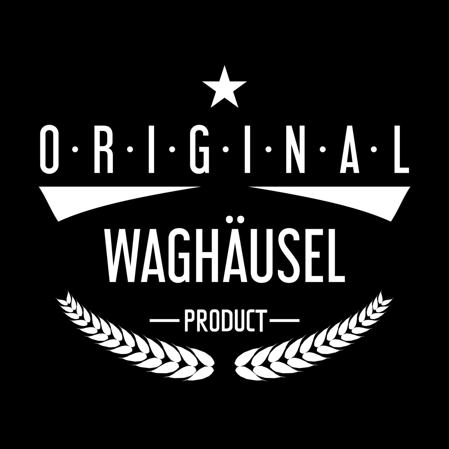 Waghäusel T-Shirt »Original Product«