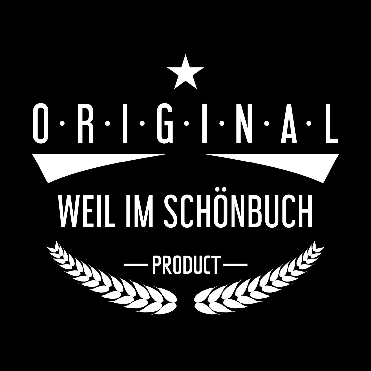 T-Shirt »Original Product« für den Ort »Weil im Schönbuch«