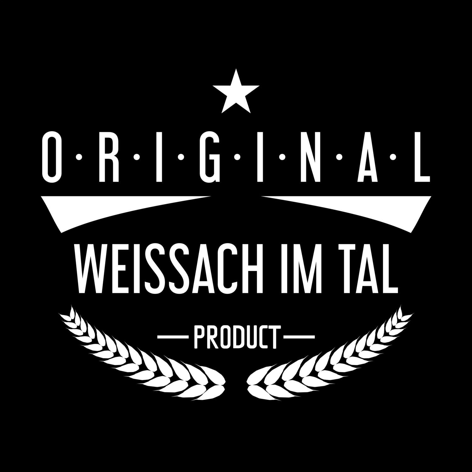 Weissach im Tal T-Shirt »Original Product«