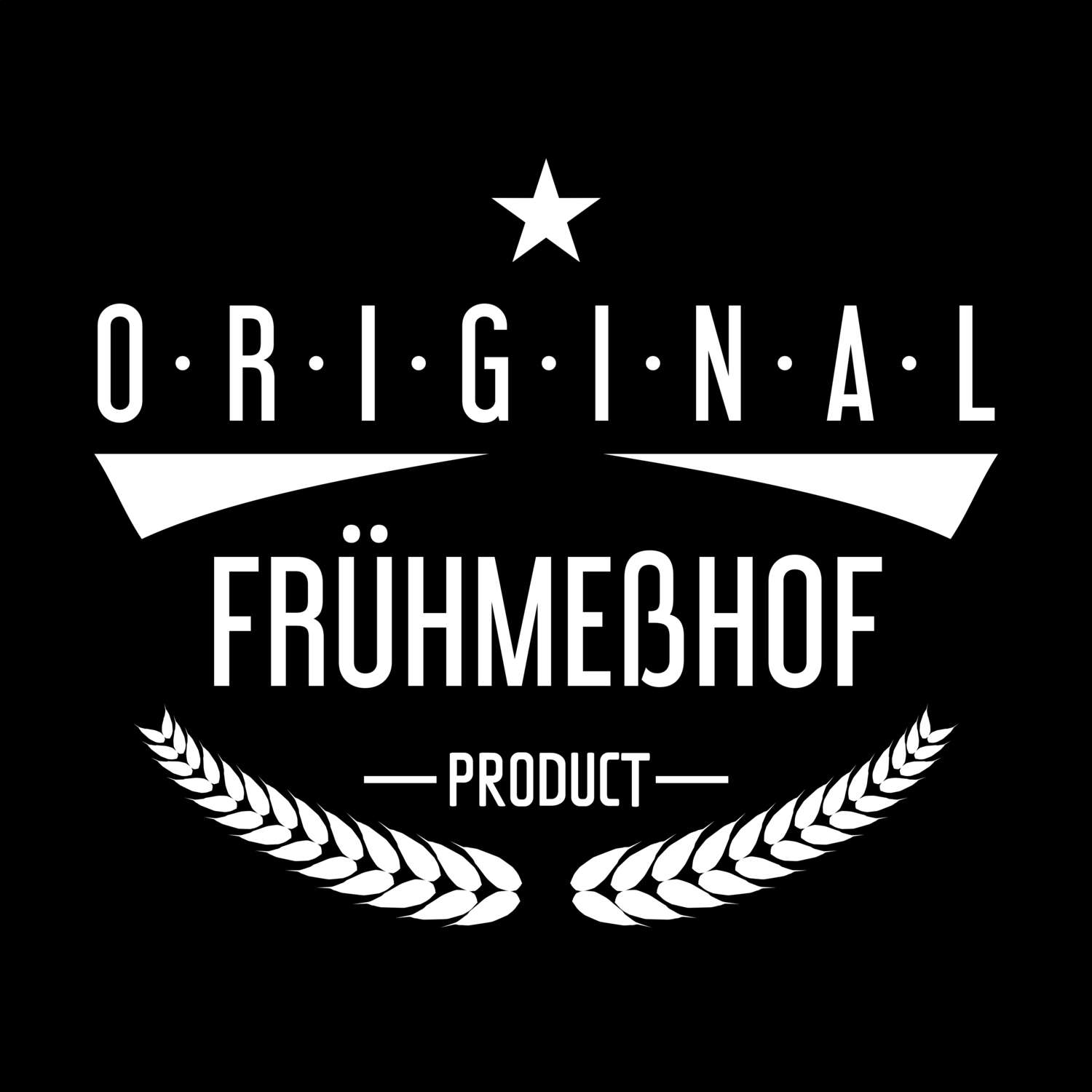 Frühmeßhof T-Shirt »Original Product«