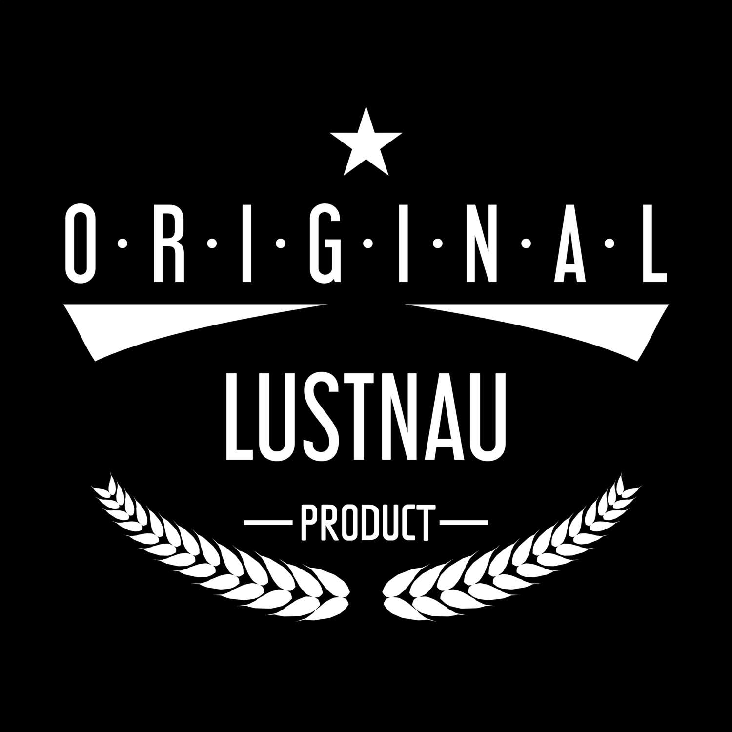 T-Shirt »Original Product« für den Ort »Lustnau«