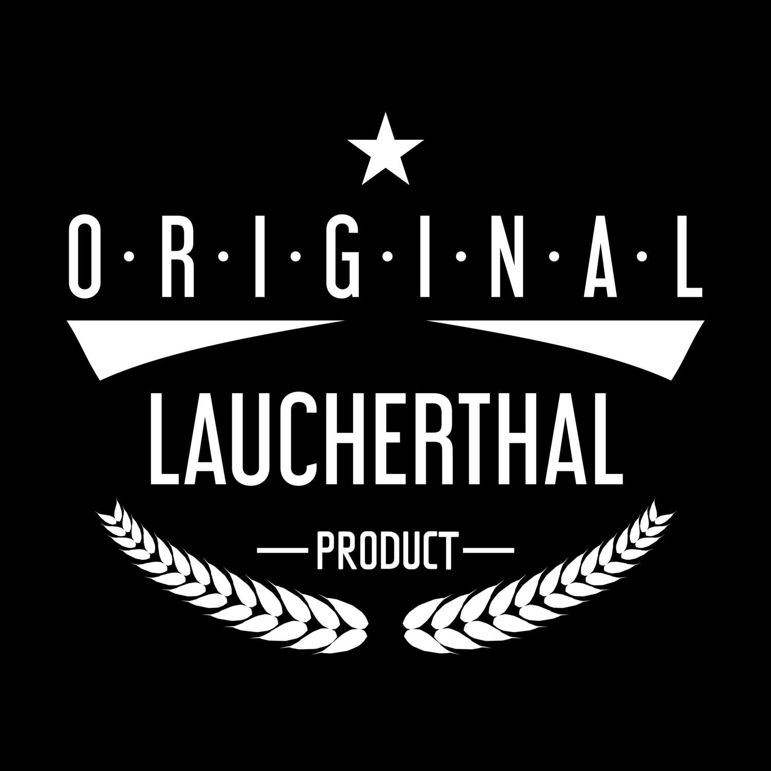 T-Shirt »Original Product« für den Ort »Laucherthal«