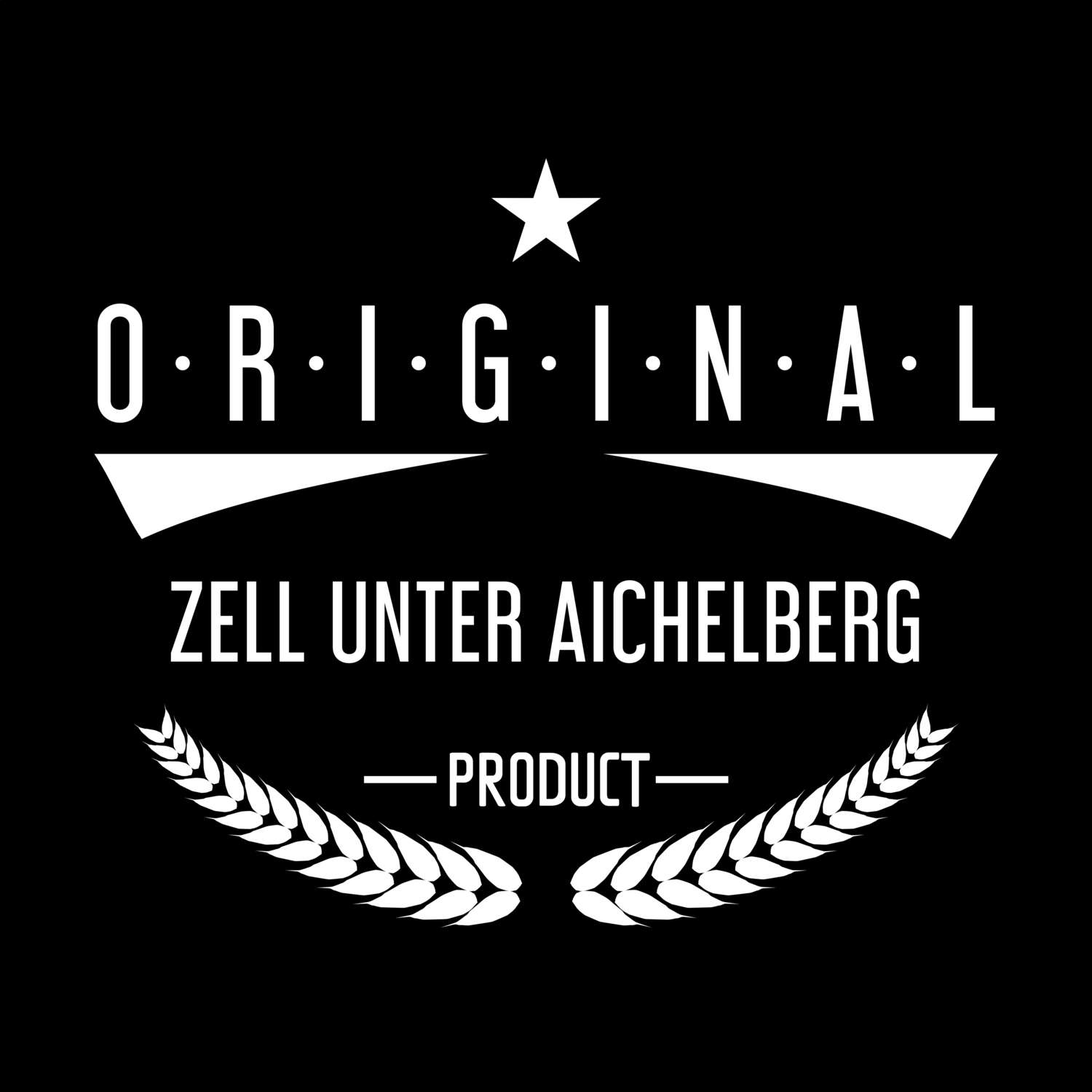 Zell unter Aichelberg T-Shirt »Original Product«