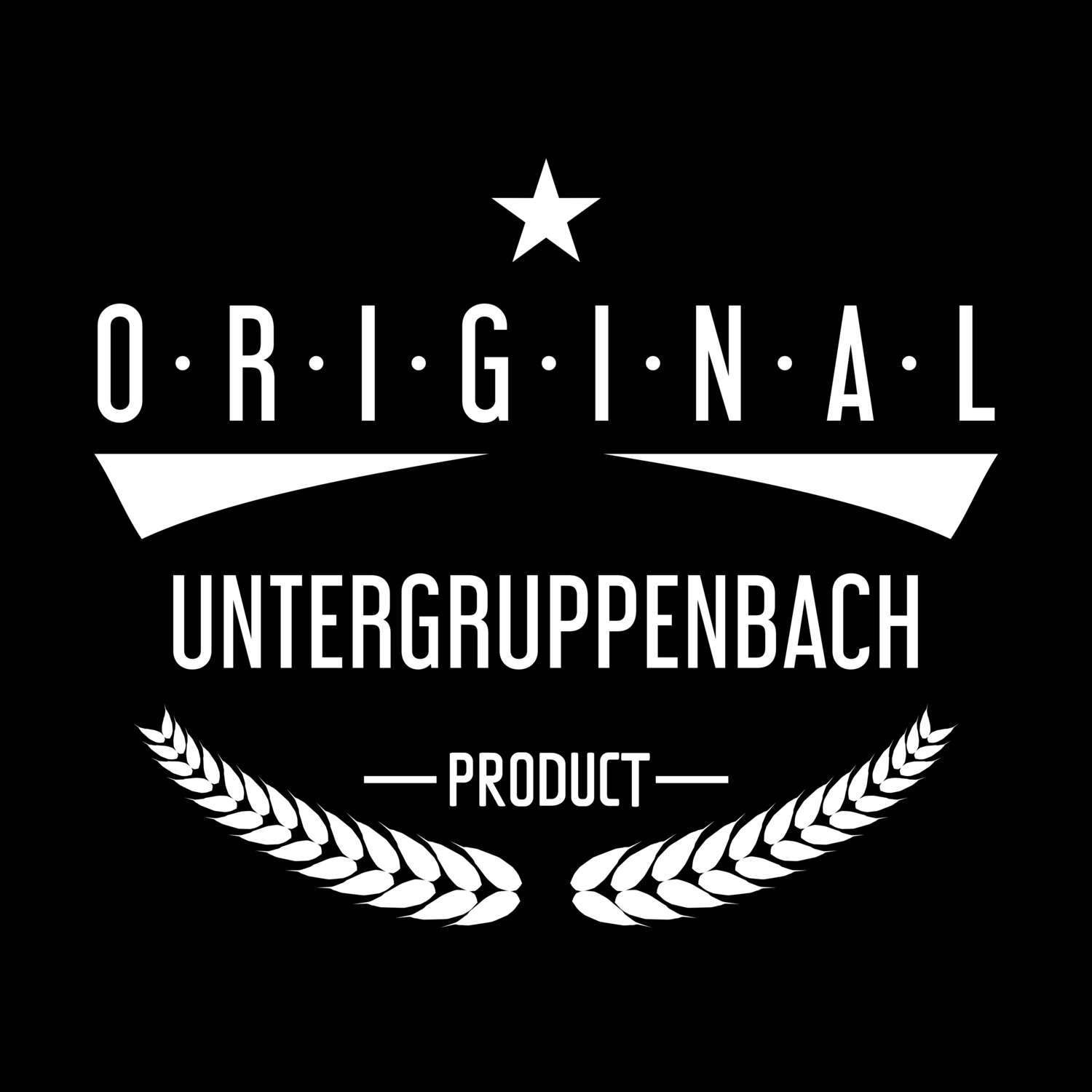 Untergruppenbach T-Shirt »Original Product«