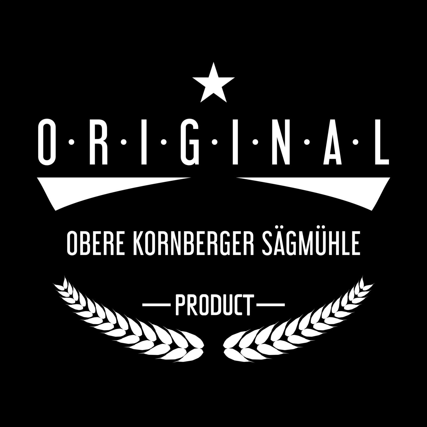 Obere Kornberger Sägmühle T-Shirt »Original Product«