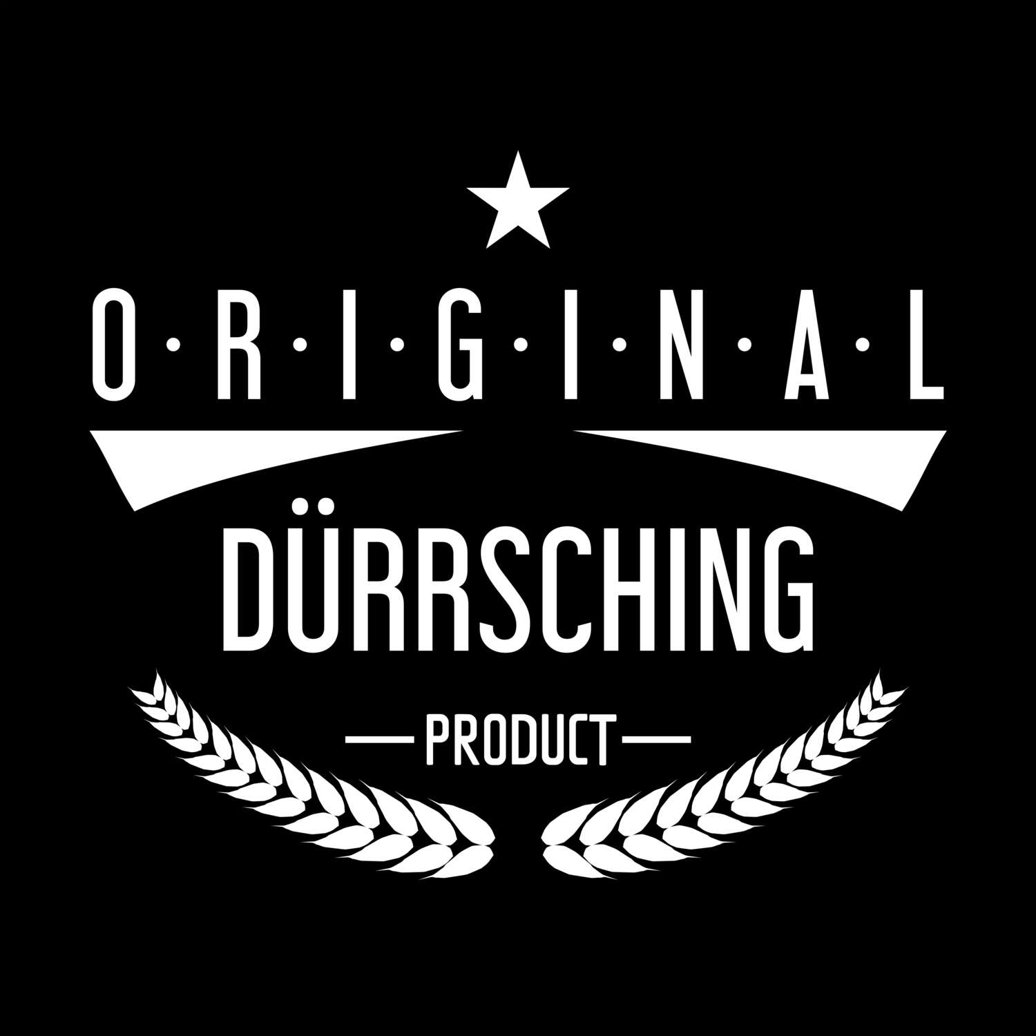 Dürrsching T-Shirt »Original Product«