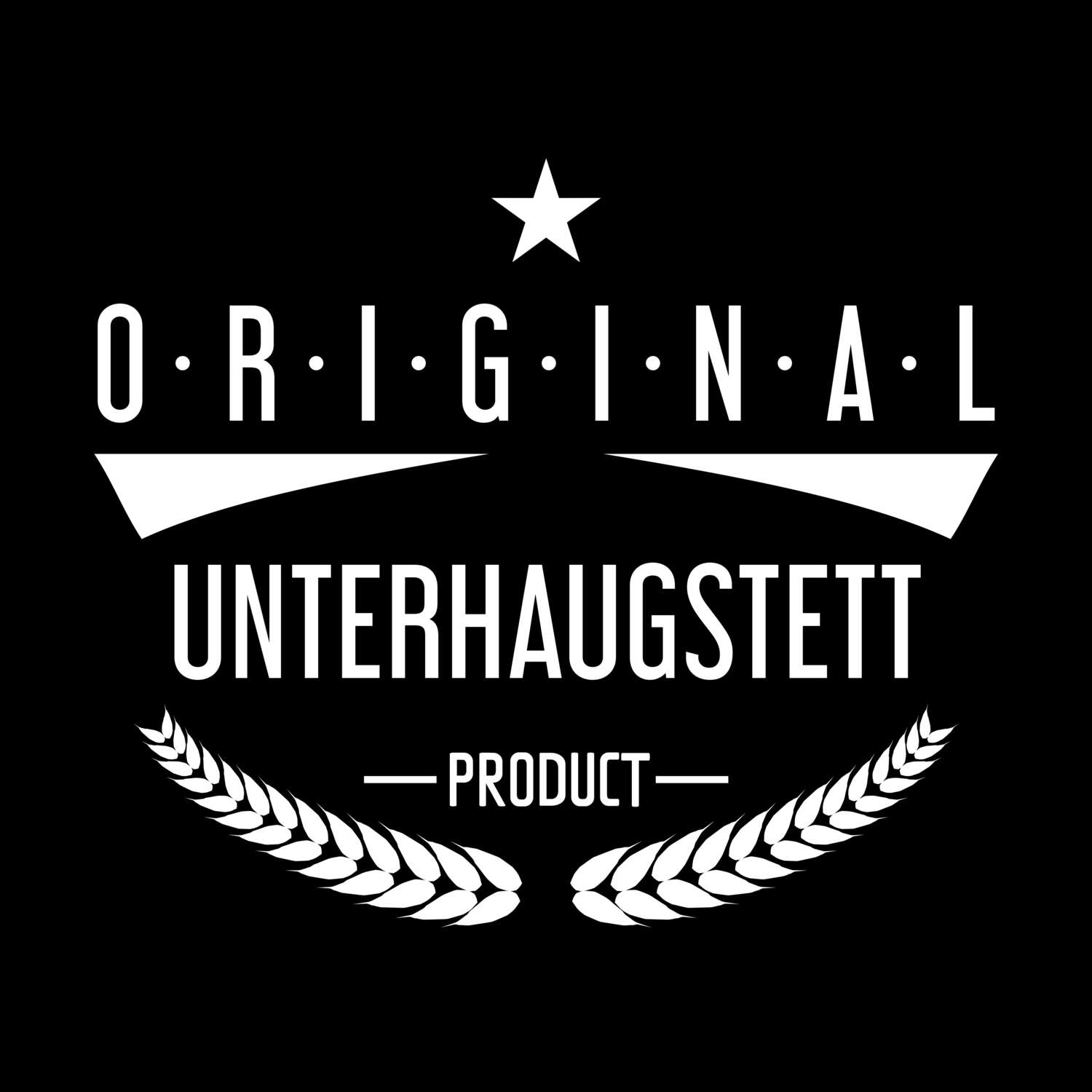 T-Shirt »Original Product« für den Ort »Unterhaugstett«