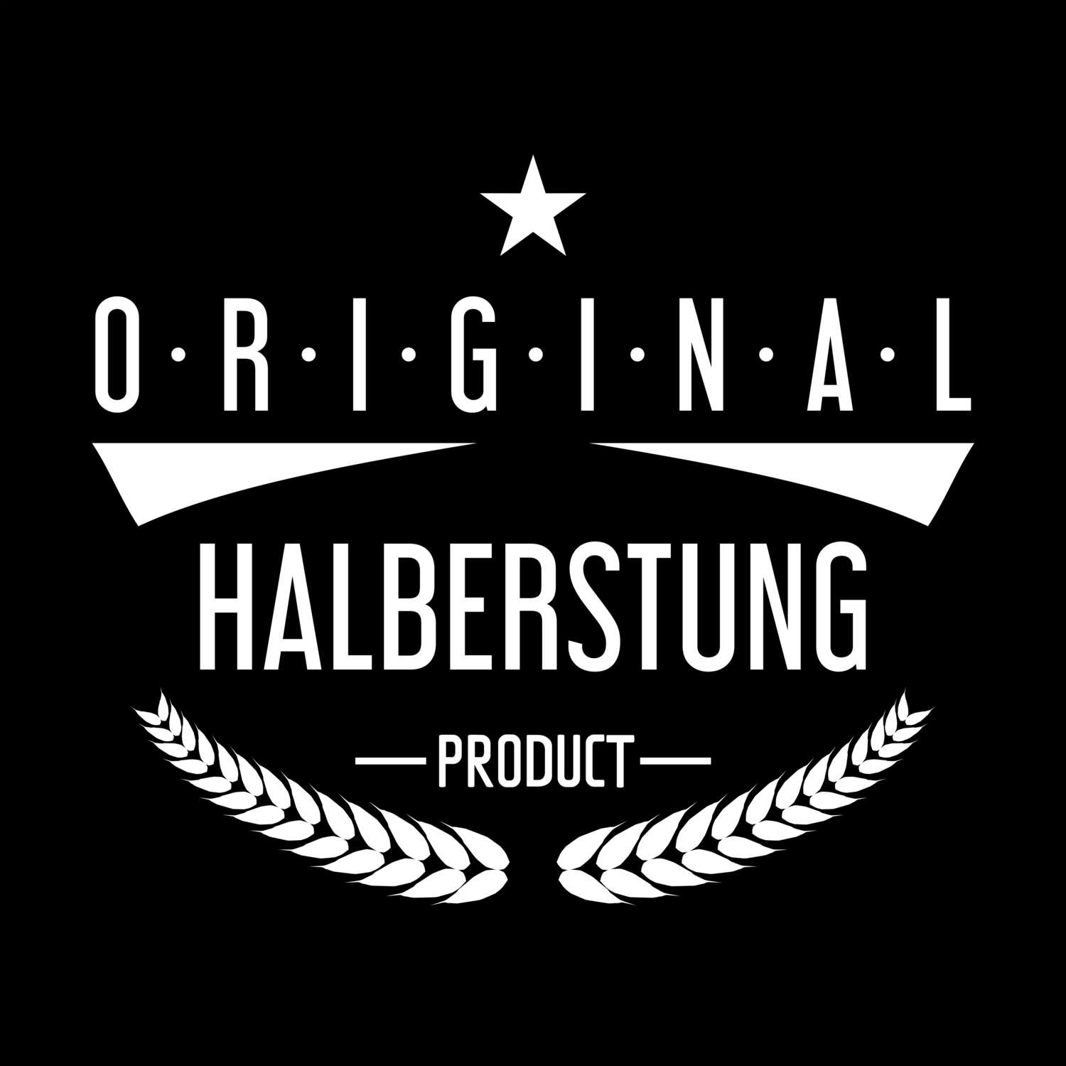 T-Shirt »Original Product« für den Ort »Halberstung«