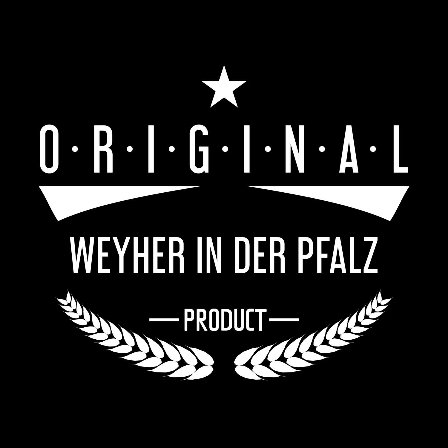 Weyher in der Pfalz T-Shirt »Original Product«