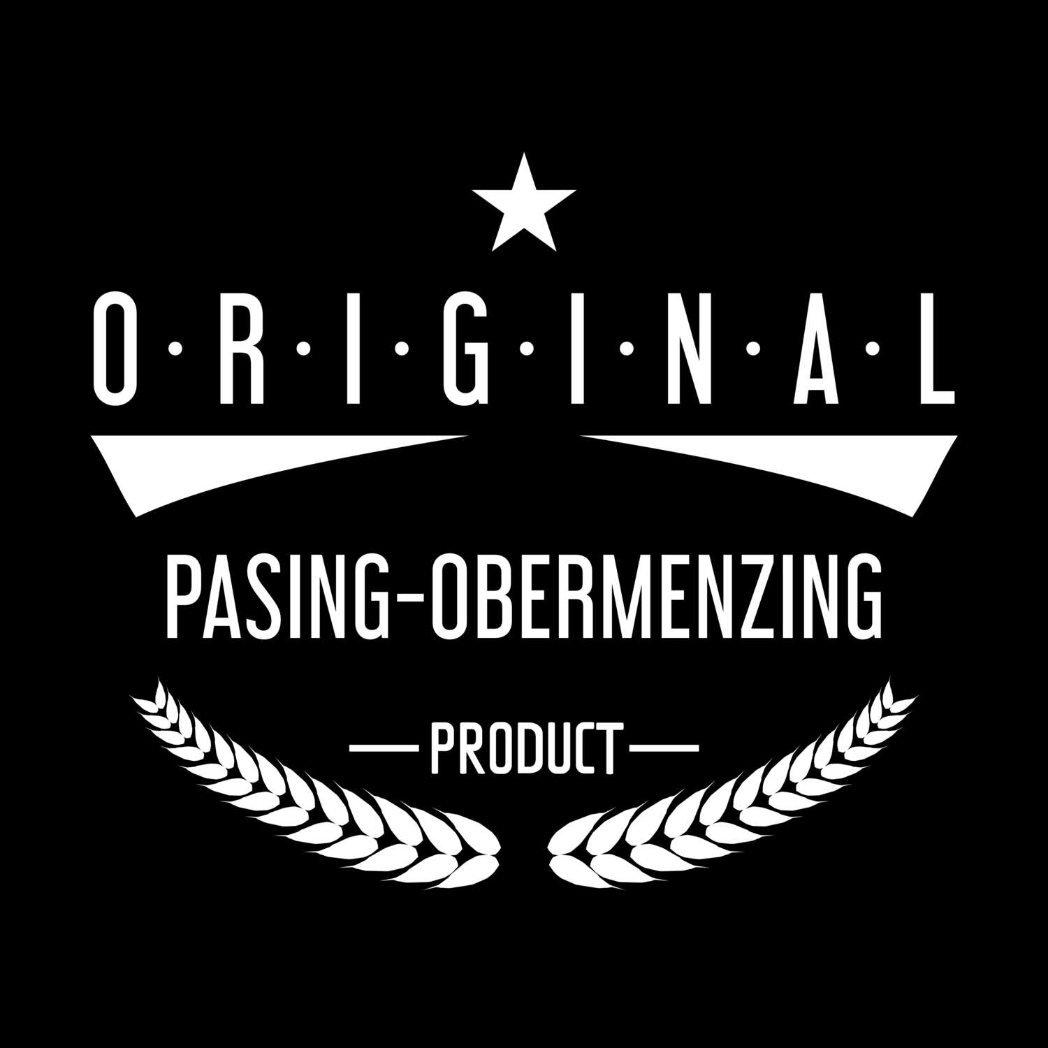 Pasing-Obermenzing T-Shirt »Original Product«