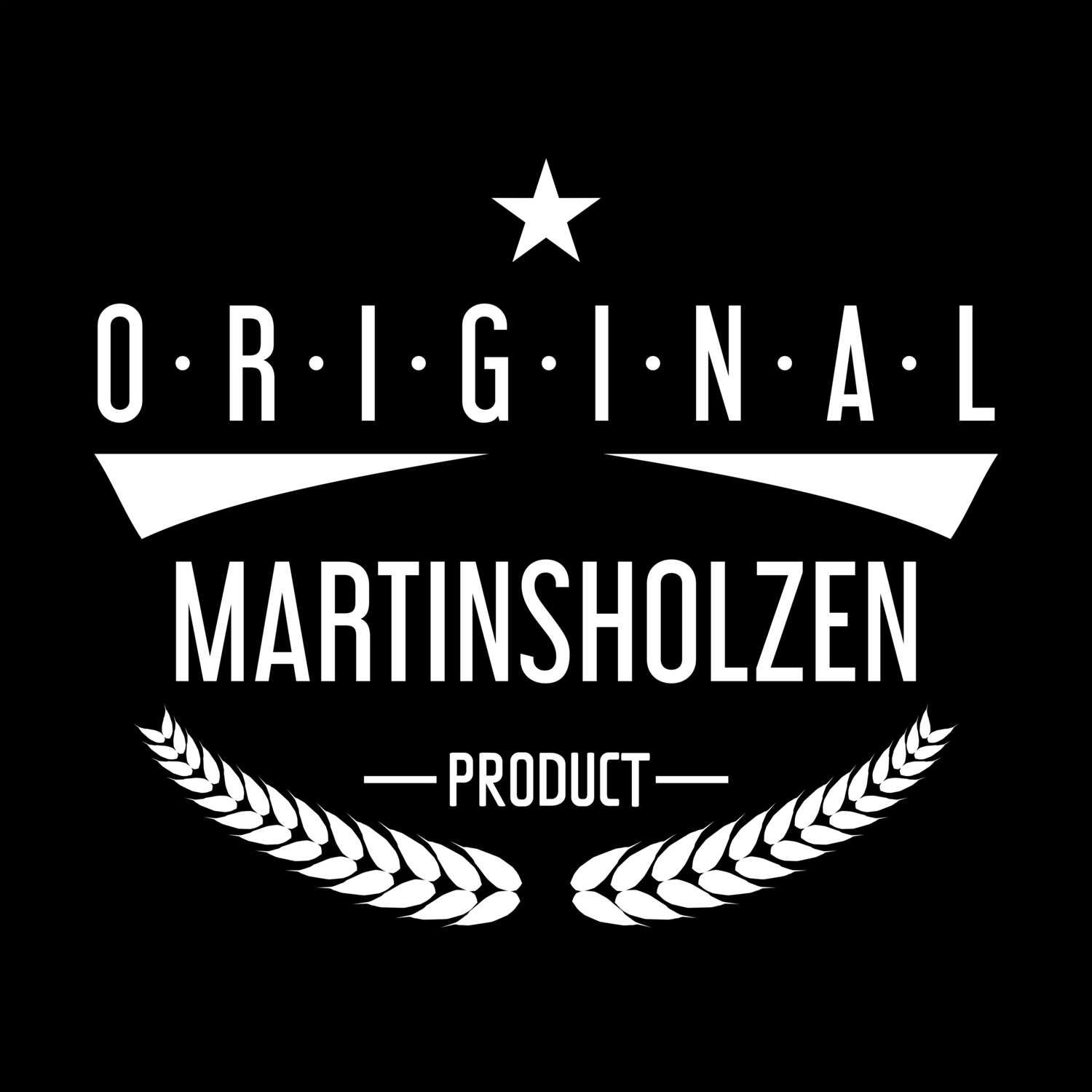 T-Shirt »Original Product« für den Ort »Martinsholzen«