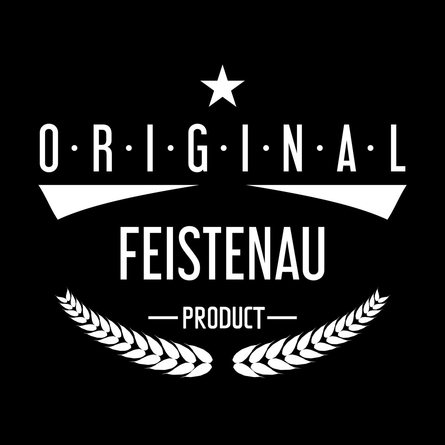 T-Shirt »Original Product« für den Ort »Feistenau«