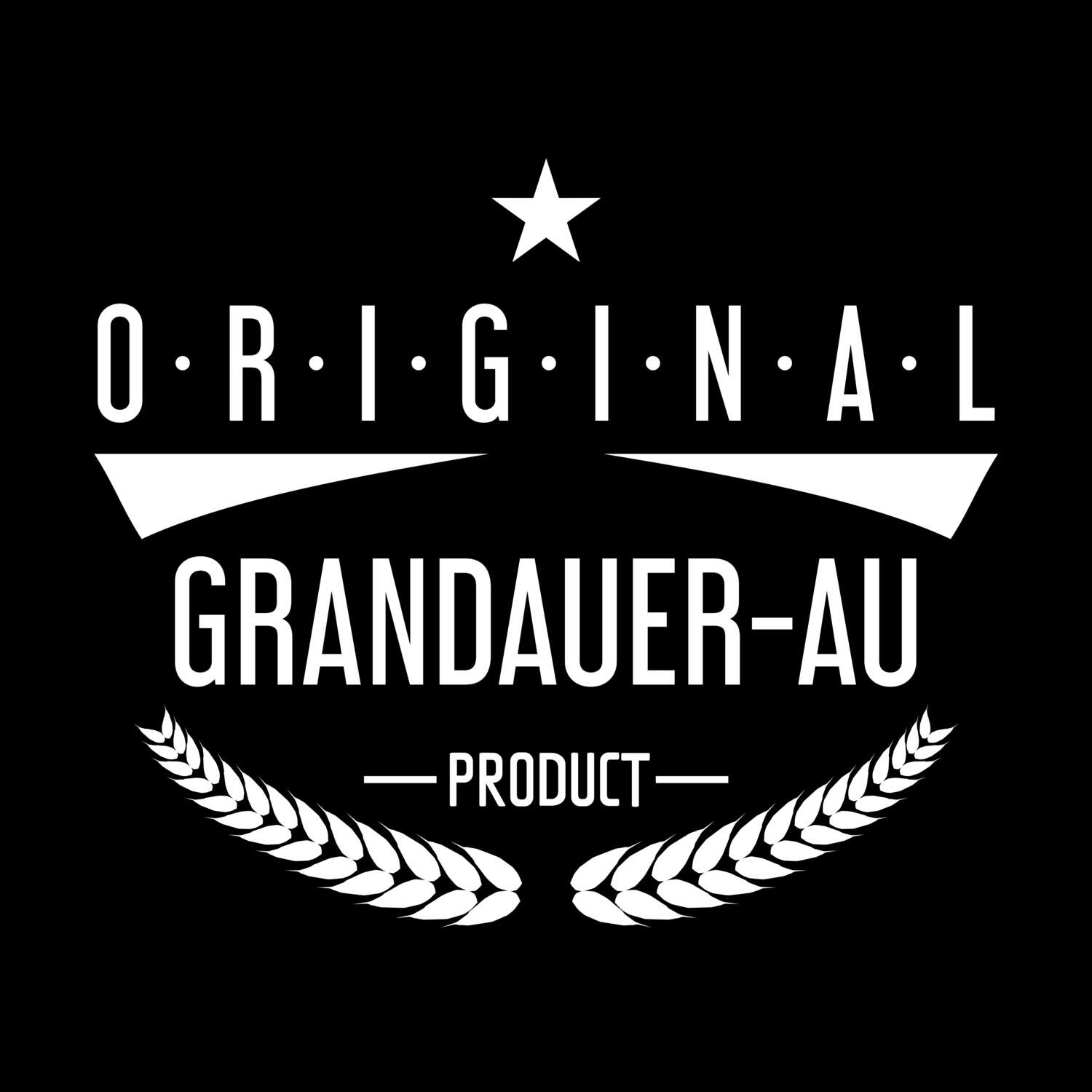 Grandauer-Au T-Shirt »Original Product«