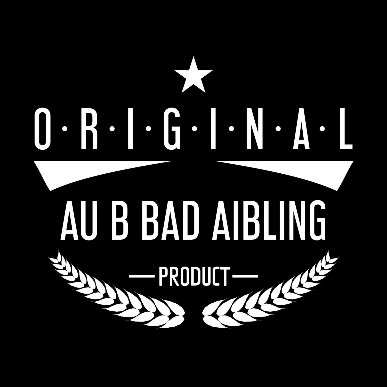 Au b Bad Aibling T-Shirt »Original Product«
