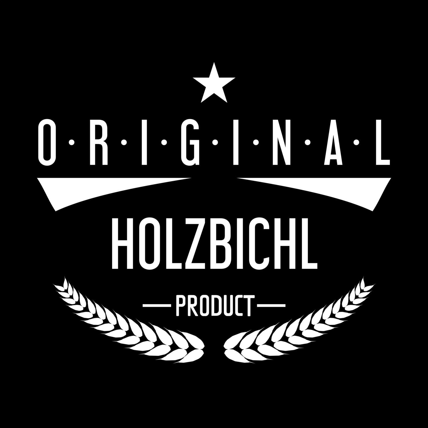 T-Shirt »Original Product« für den Ort »Holzbichl«