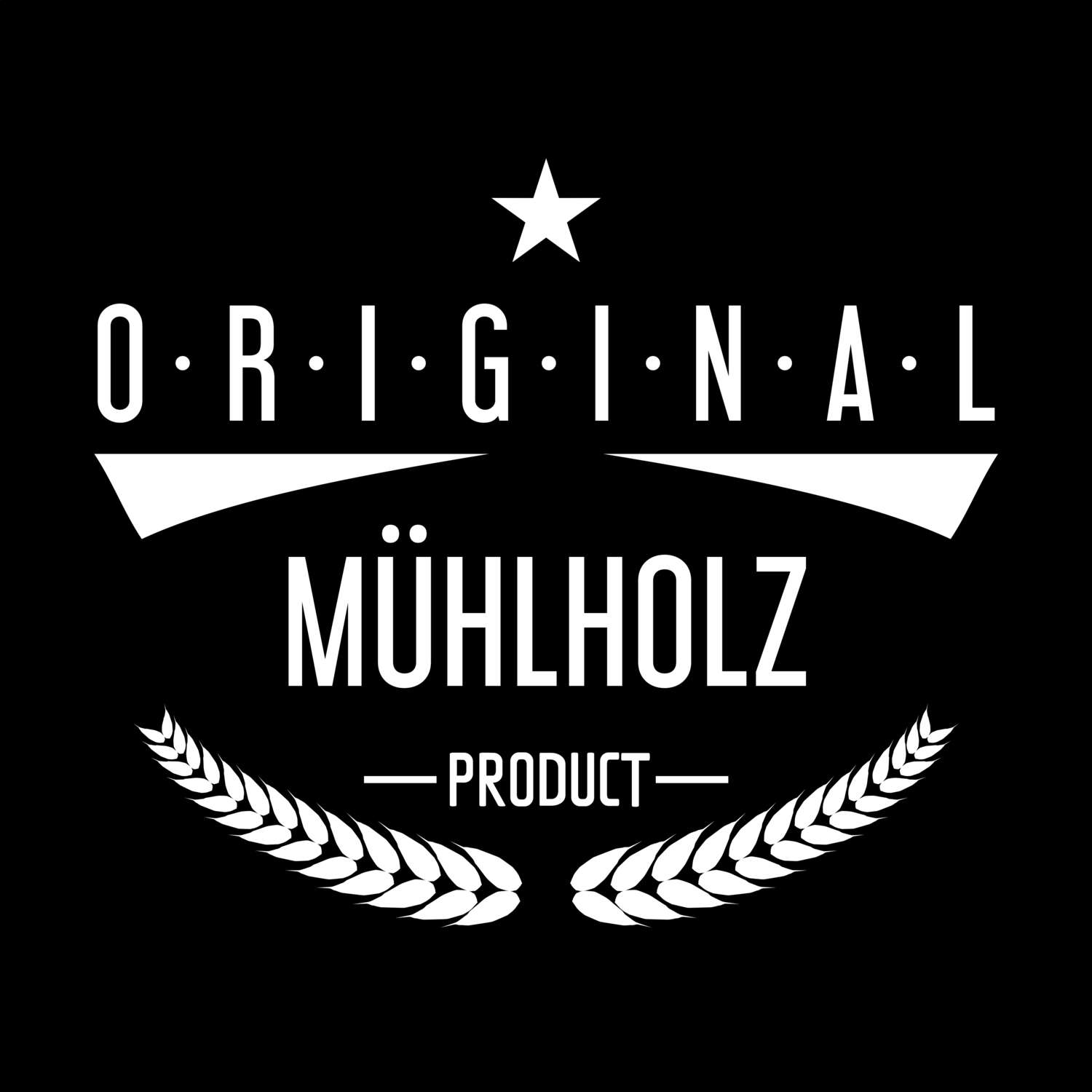 T-Shirt »Original Product« für den Ort »Mühlholz«