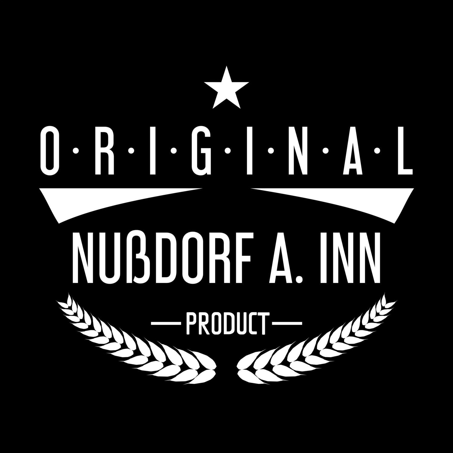 Nußdorf a. Inn T-Shirt »Original Product«