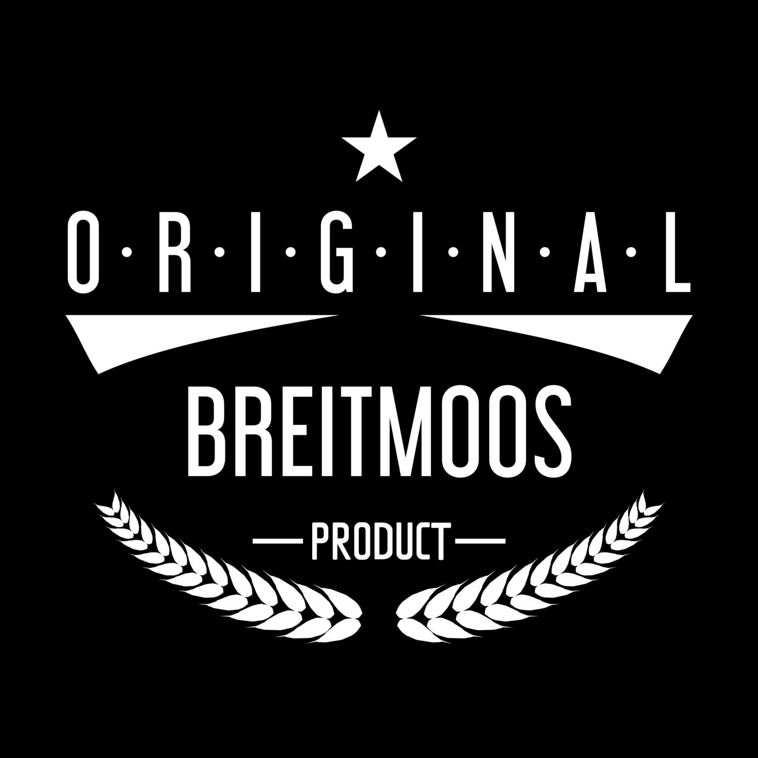 T-Shirt »Original Product« für den Ort »Breitmoos«