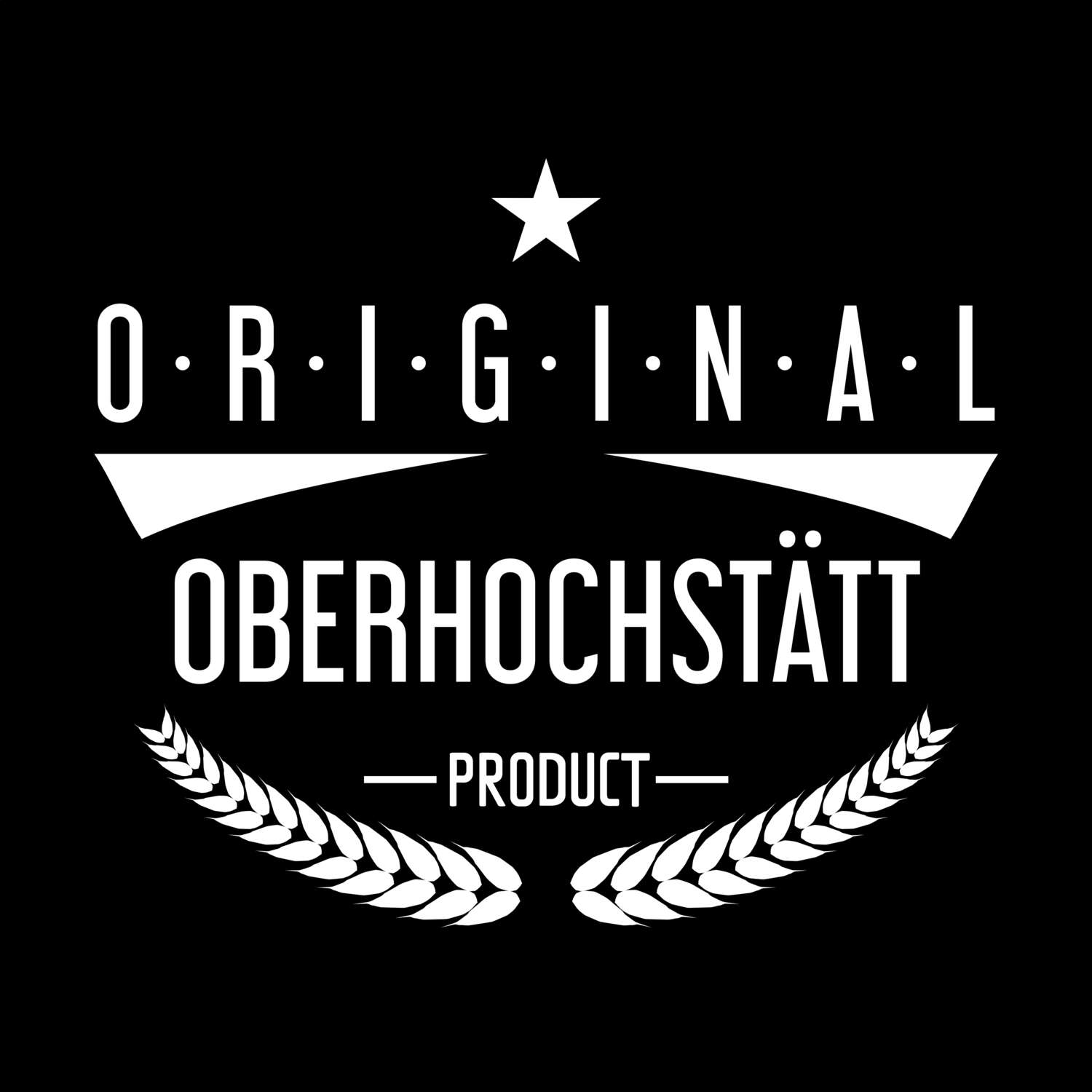 Oberhochstätt T-Shirt »Original Product«