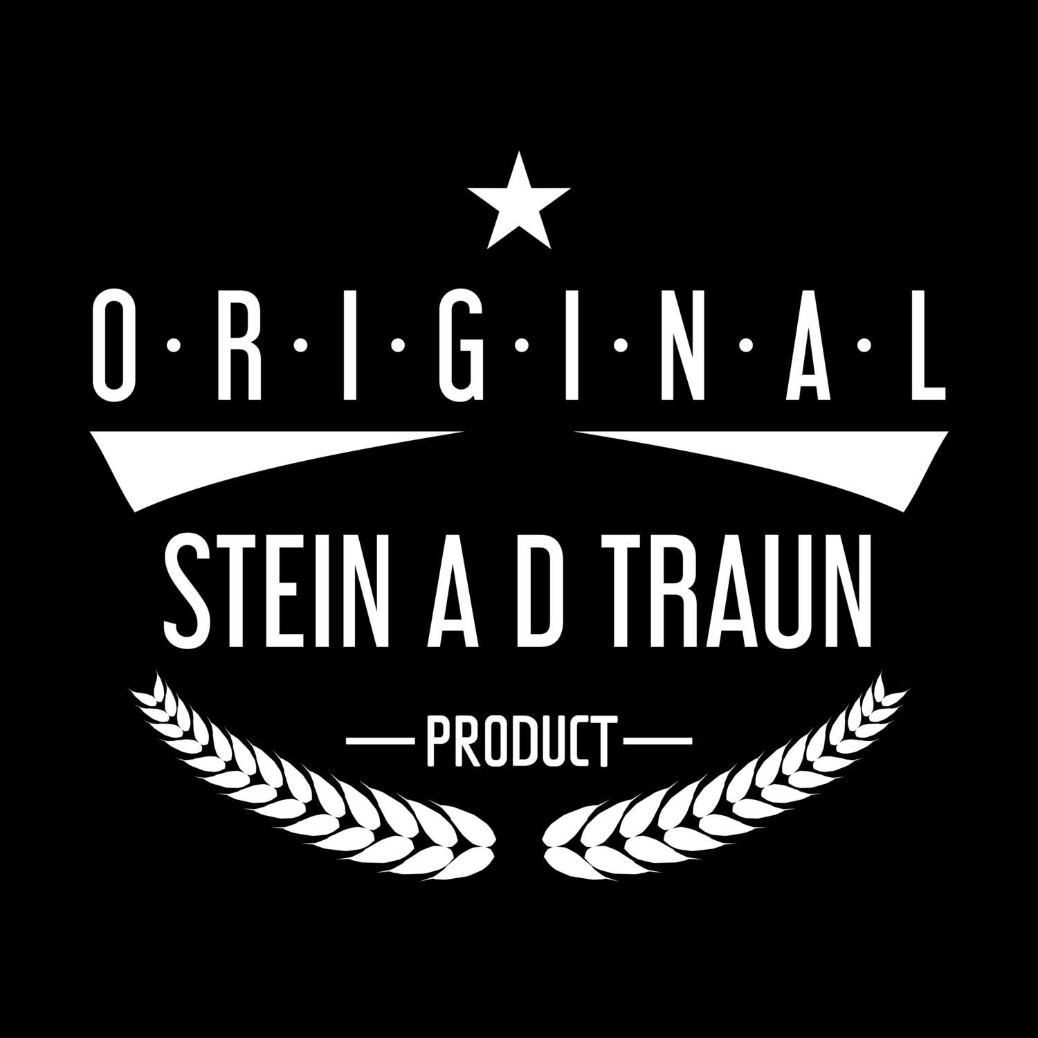 T-Shirt »Original Product« für den Ort »Stein a d Traun«