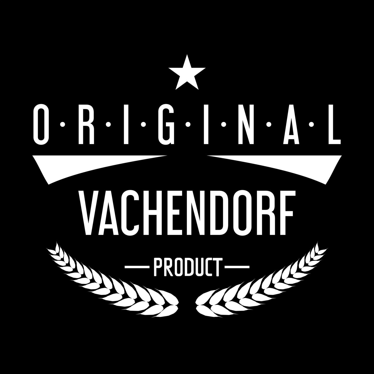 T-Shirt »Original Product« für den Ort »Vachendorf«