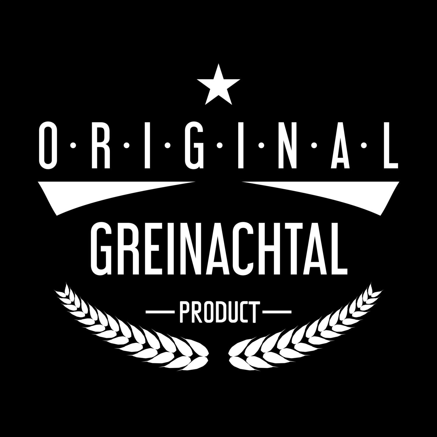 T-Shirt »Original Product« für den Ort »Greinachtal«