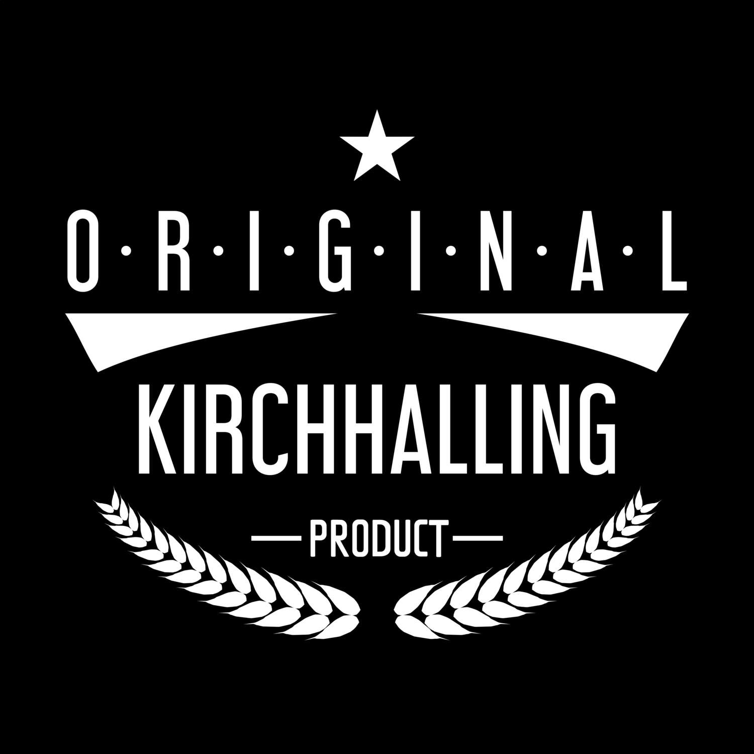 Kirchhalling T-Shirt »Original Product«