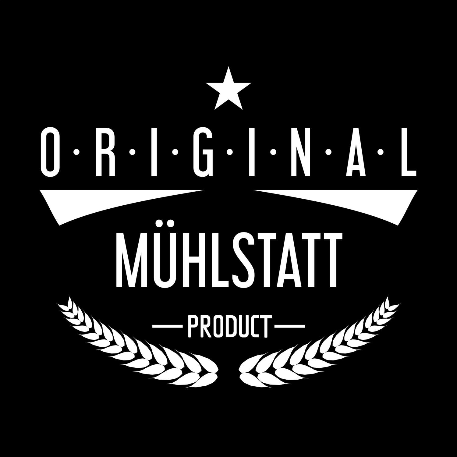 Mühlstatt T-Shirt »Original Product«