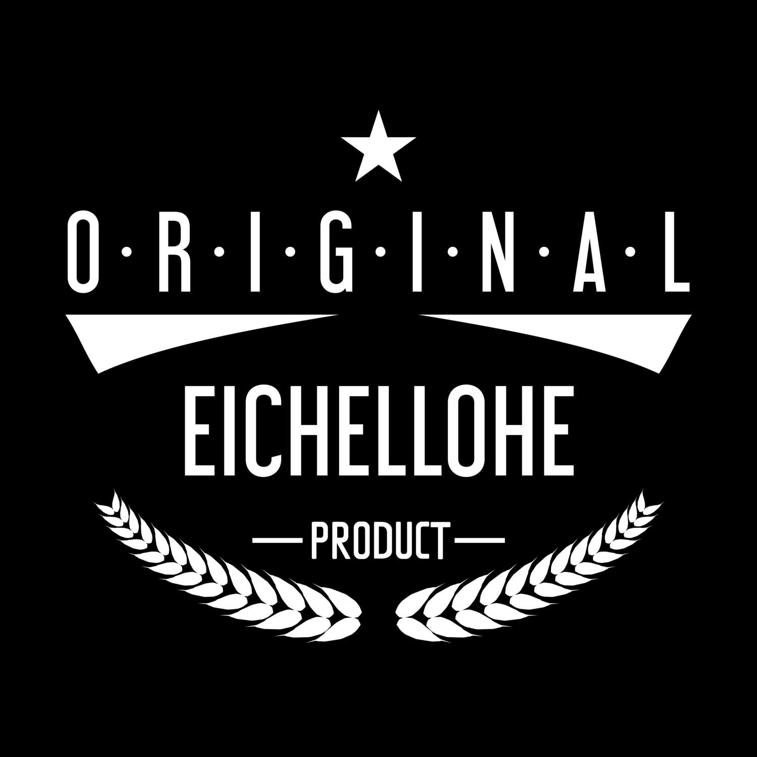 T-Shirt »Original Product« für den Ort »Eichellohe«